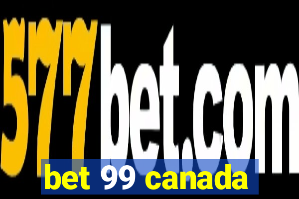 bet 99 canada