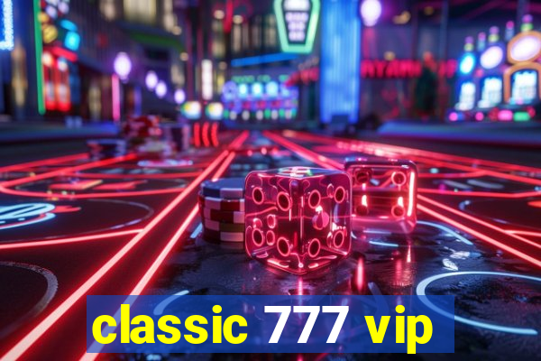 classic 777 vip