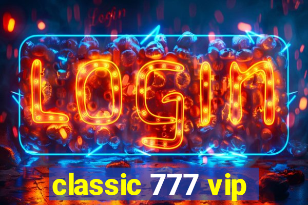 classic 777 vip