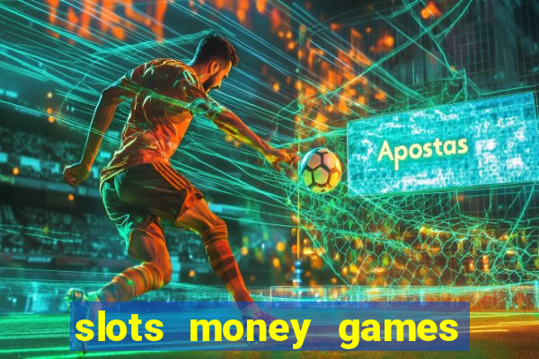 slots money games cash 8ry44