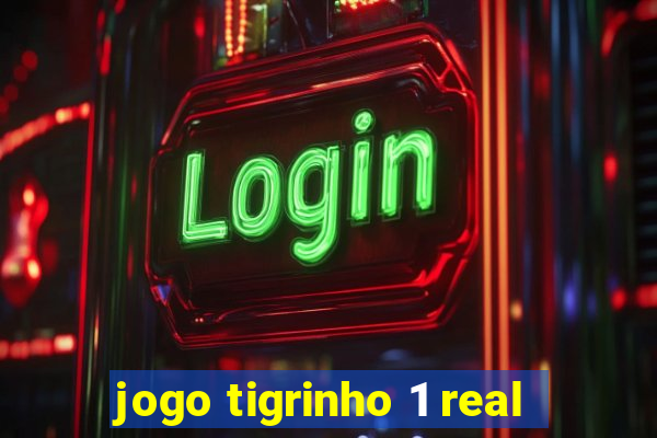 jogo tigrinho 1 real