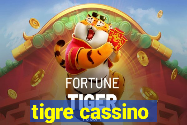 tigre cassino