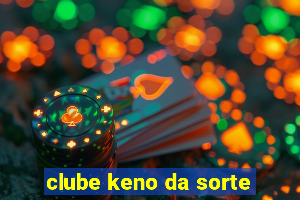 clube keno da sorte