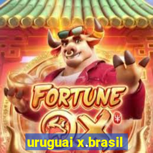 uruguai x.brasil