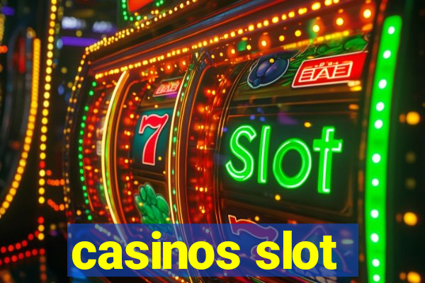 casinos slot