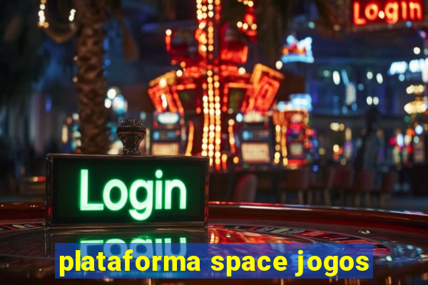 plataforma space jogos