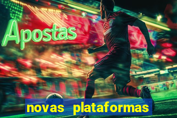 novas plataformas do jogo do tigrinho