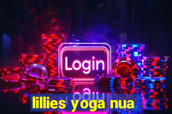 lillies yoga nua