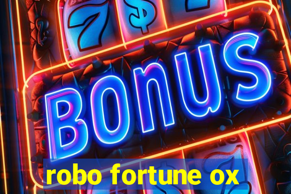 robo fortune ox