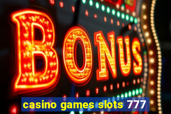 casino games slots 777