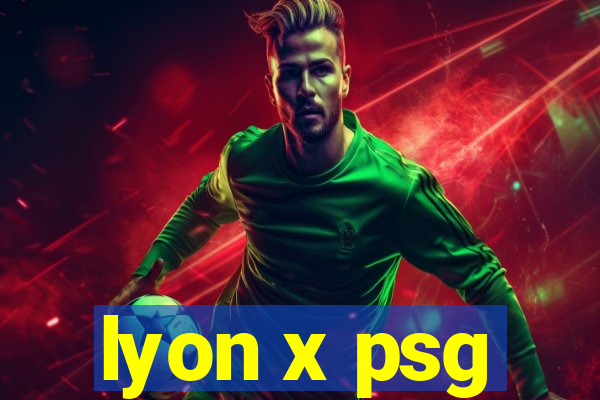 lyon x psg