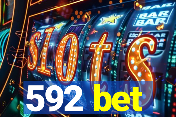 592 bet