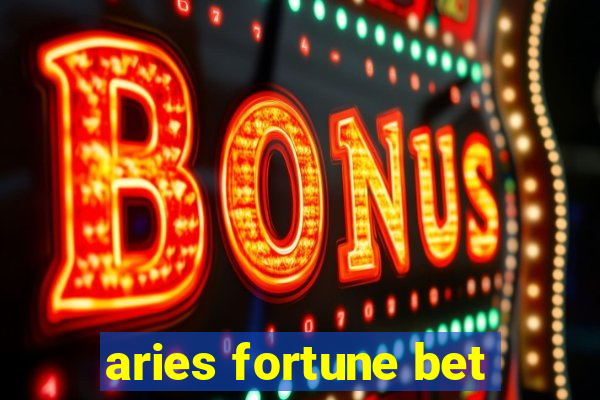 aries fortune bet