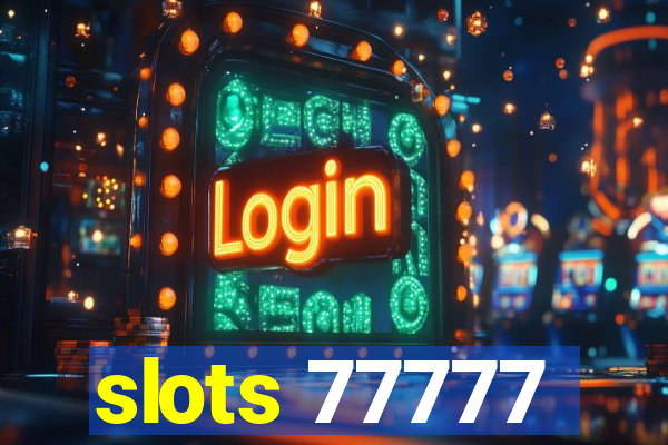 slots 77777