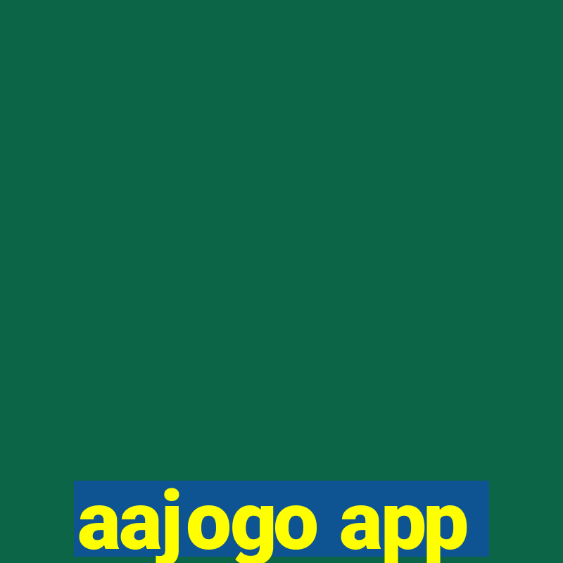 aajogo app