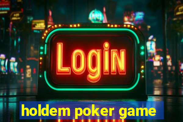 holdem poker game