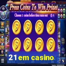 21 em casino