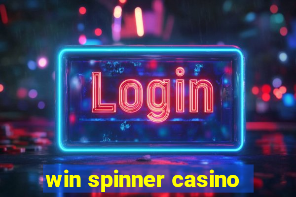 win spinner casino