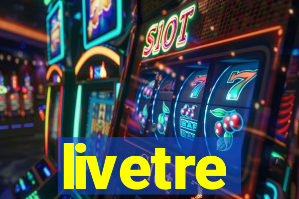 livetre