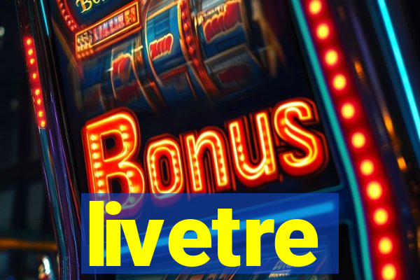 livetre