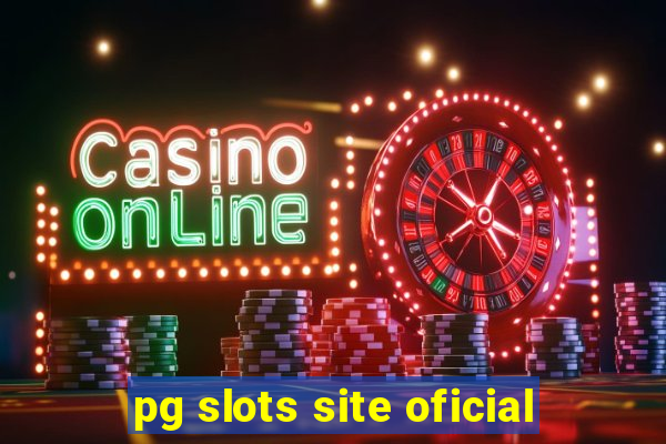 pg slots site oficial