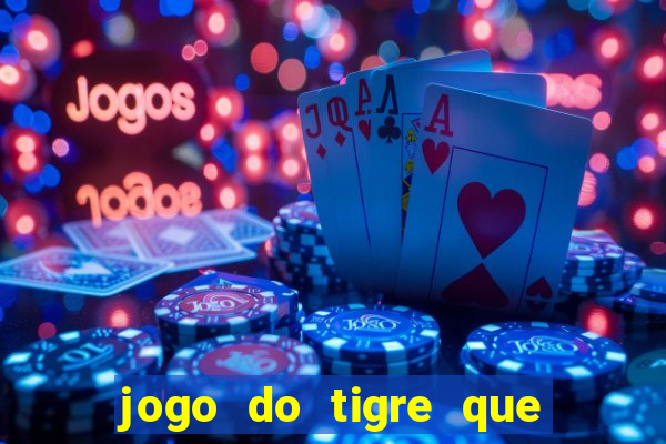 jogo do tigre que realmente paga