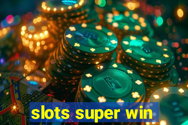 slots super win