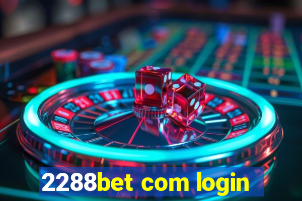 2288bet com login