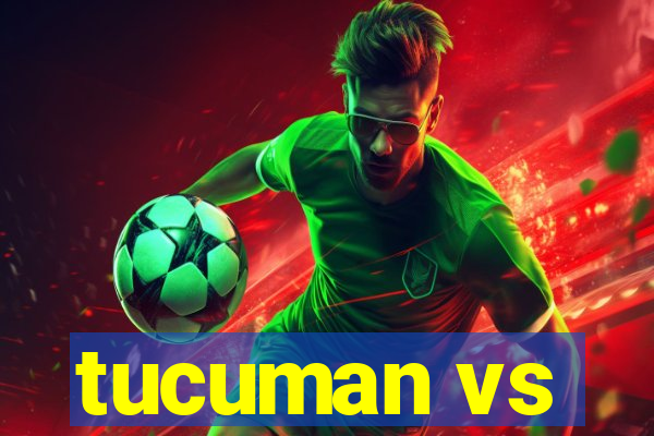 tucuman vs