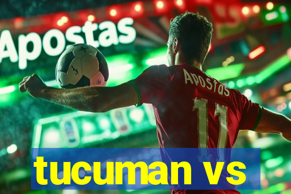 tucuman vs