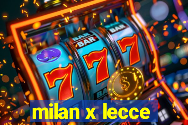 milan x lecce