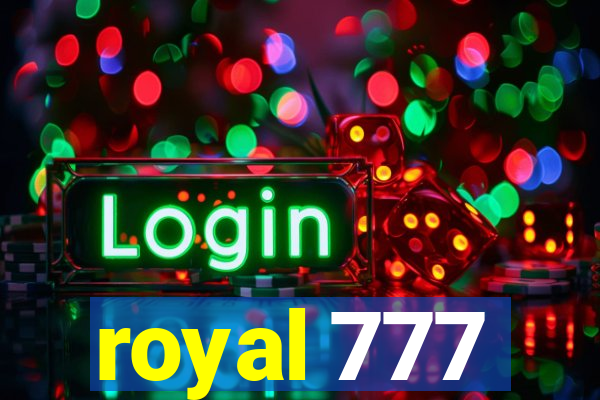 royal 777