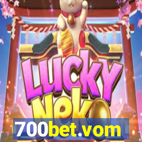 700bet.vom