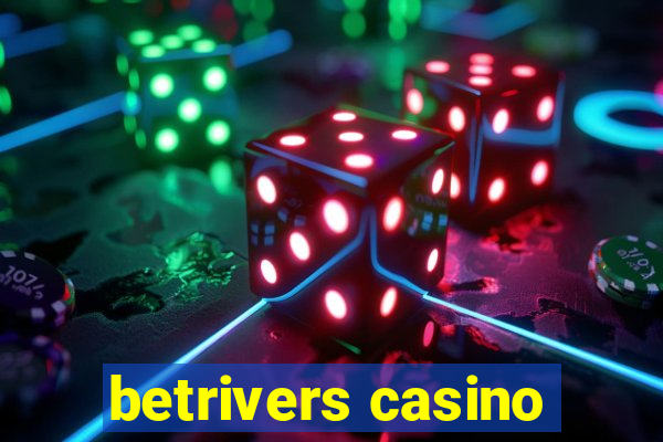 betrivers casino