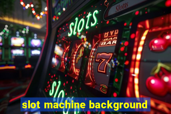 slot machine background