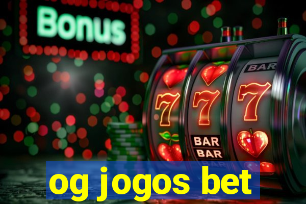 og jogos bet