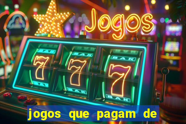 jogos que pagam de verdade sem deposito