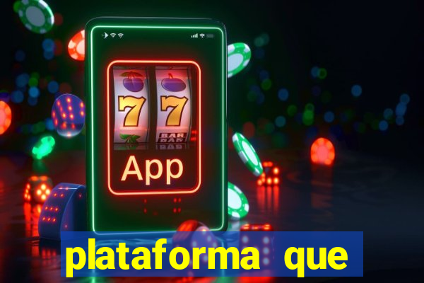 plataforma que est谩 pagando hoje