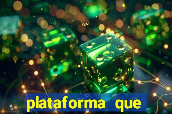 plataforma que est谩 pagando hoje