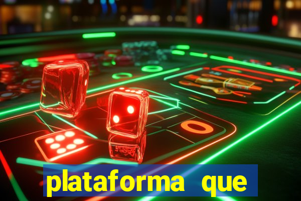 plataforma que est谩 pagando hoje