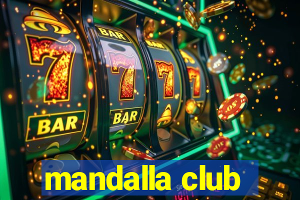 mandalla club