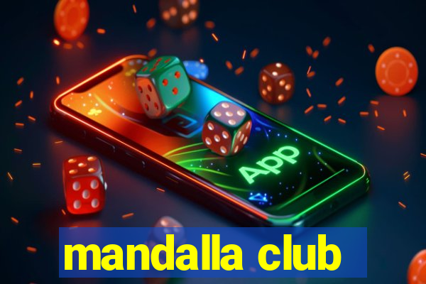 mandalla club