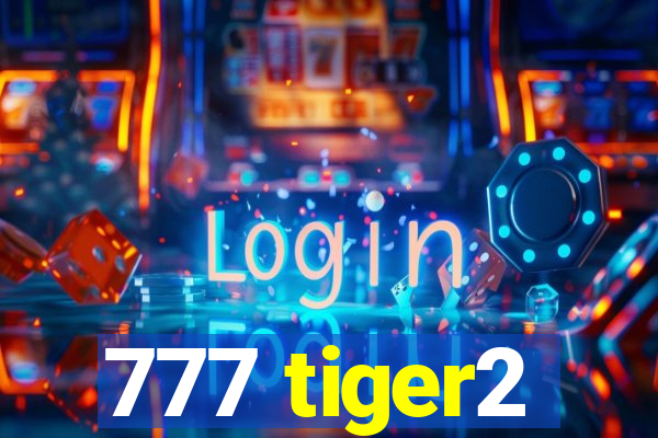 777 tiger2