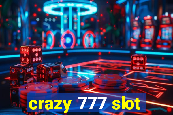 crazy 777 slot