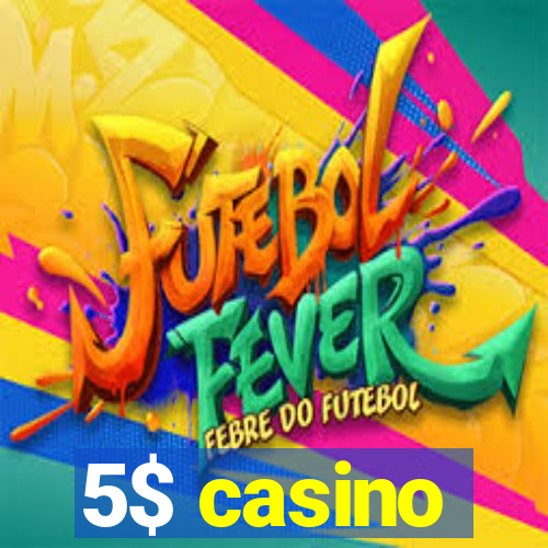 5$ casino