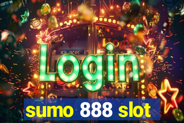 sumo 888 slot