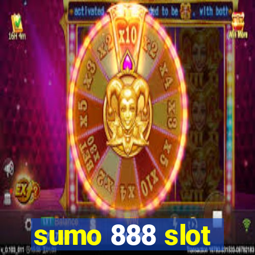 sumo 888 slot