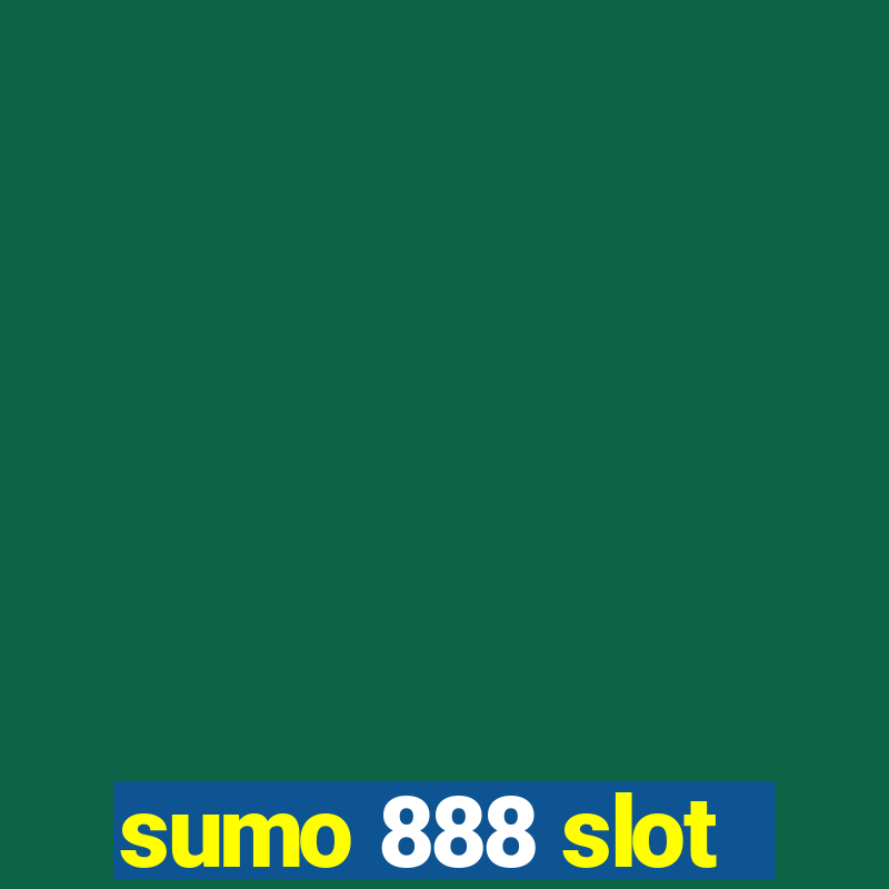 sumo 888 slot