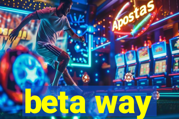 beta way