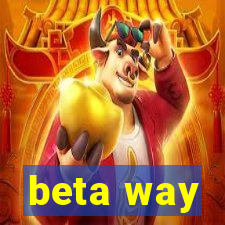 beta way